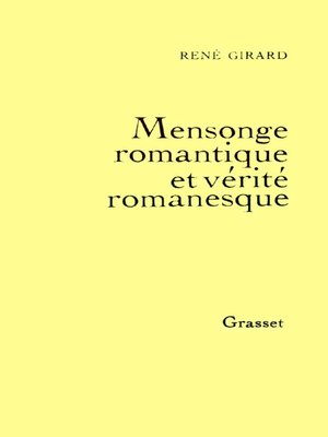 cover image of Mensonge romantique et vérité romanesque